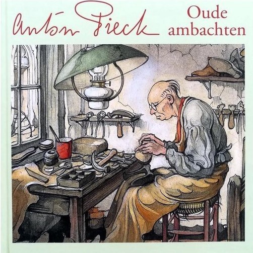 Anton Pieck - Oude ambachten