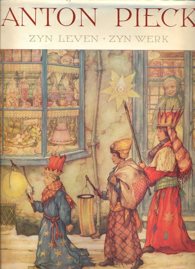 Anton Pieck: zijn leven, zijn werk
