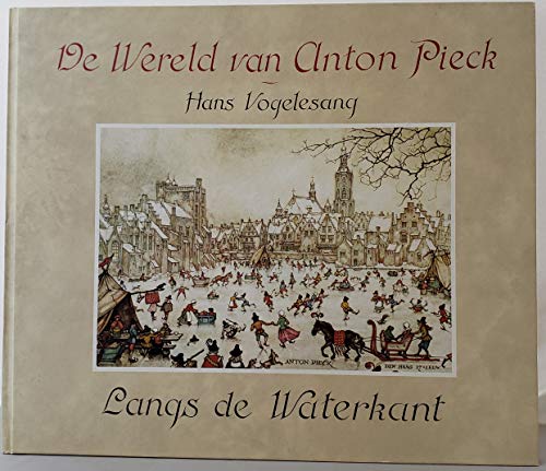 De Wereld van Anton Pieck - Langs de Waterkant